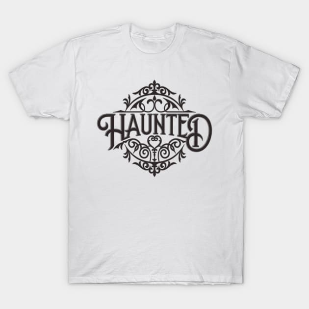 Happily Haunted T-Shirt by annapeachey